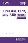 First Aid, Cpr, and AED Guide By American Academy of Orthopaedic Surgeons, American College of Emergency Physicians, Alton L. Thygerson Cover Image