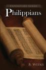 Philippians: A Literary Commentary On Paul the Apostle's Letter to the Philippians (Expository #10) By Ben Weeks (Commentaries by), Kenneth Bow (Introduction by) Cover Image