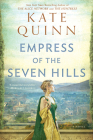 Empress of the Seven Hills (Empress of Rome #3) Cover Image