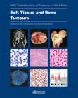 Soft Tissue and Bone Tumours: Who Classification of Tumours Cover Image
