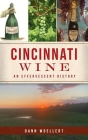 Cincinnati Wine: An Effervescent History (American Palate) Cover Image