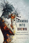 Shaming into Brown: Somatic Transactions of Race in Latina/o Literature (Cognitive Approaches to Culture) By Stephanie Fetta Cover Image