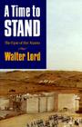 A Time to Stand By Walter Lord Cover Image