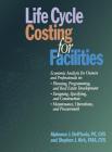 Life Cycle Costing for Facilities (Rsmeans #51) By Alphonse Dell'isola, Stephen J. Kirk Cover Image