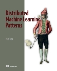 Distributed Machine Learning Patterns  Cover Image