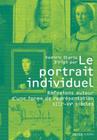 Le Portrait Individuel: Réflexions Autour d'Une Forme de Représentation XIII E -XV E Siècles By Dominic Olariu (Editor) Cover Image