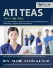 ATI TEAS Test Study Guide: TEAS 6 Exam Prep Manual and Practice Test Questions for the Test of Essential Academic Skills, Sixth Edition By Trivium Health Care Exam Prep Team Cover Image