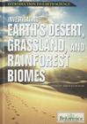Investigating Earth's Desert, Grassland, and Rainforest Biomes (Introduction to Earth Science) By Sherman Hollar (Editor) Cover Image
