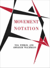 Noa Eshkol and Abraham Wachmann: Movement Notation Cover Image