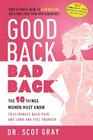 Good Back, Bad Back: The 10 Things Women Must Know to Eliminate Back Pain and Look and Feel Younger Cover Image