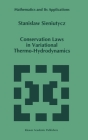 Conservation Laws in Variational Thermo-Hydrodynamics (Mathematics and Its Applications #279) By S. Sieniutycz Cover Image