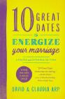 10 Great Dates to Energize Your Marriage By David And Claudia Arp Cover Image