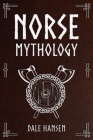 Norse Mythology: Tales of Norse Gods, Heroes, Beliefs, Rituals & the Viking Legacy Cover Image