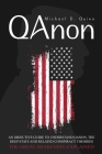 Qanon: An Objective Guide to Understand QAnon, The Deep State, and Related Conspiracy Theories: The Great Awakening Explained By Michael D. Quinn Cover Image