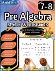 Pre Algebra Workbook 7th and 8th Grade: Pre Algebra Workbook Grade 7-8, Order of Operations, Equations One-Side and Two Side, Solving Inequalities and Cover Image
