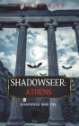Shadowseer: Athens (Shadowseer, Book Five) By Morgan Rice Cover Image