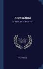 Newfoundland: As It Was, and as It Is in 1877 Cover Image