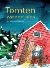 Tomten räddar julen: En julsaga om gårdstomten, jultomten och massor av julmagi By Linda Liebrand Cover Image