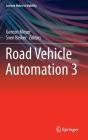 Road Vehicle Automation 3 (Lecture Notes in Mobility) By Gereon Meyer (Editor), Sven Beiker (Editor) Cover Image