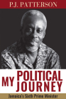 My Political Journey: Jamaica's Sixth Prime Minister Cover Image