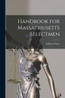 Handbook for Massachusetts Selectmen Cover Image