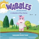 Wabbles the Happy Little Hippo: A collection of four stories Cover Image