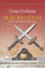 Mauretania: Book II, The Middle Empire By Conn Hallinan Cover Image