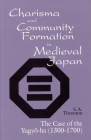 Charisma and Community Formation in Medieval Japan: The Case of the Yugyo-Ha (1300-1700) Cover Image
