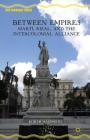 Between Empires: Martí, Rizal, and the Intercolonial Alliance (New Caribbean Studies) Cover Image
