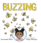 Buzzing By Savannah Rave, Paige Pflueger (Illustrator), Rebecca Finkel (Designed by) Cover Image