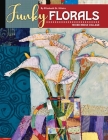 Funky Florals: Mixed Media Collage By Elizabeth J. St Hilaire Cover Image