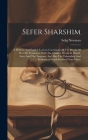 Sefer Sharshim: A Hebrew And English Lexicon Containing All The Words Of The Old Testament, With The Chaldee Words In Daniel, Ezra, An By Selig Newman Cover Image