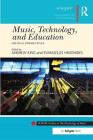 Music, Technology, and Education: Critical Perspectives (Sempre Studies in the Psychology of Music) Cover Image