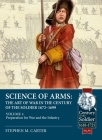 Science of Arms: The Art of War in the Century of the Soldier, 1672 to 1699: Volume 1 1 Preparation for War & the Infantry Cover Image