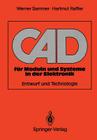 CAD Für Moduln Und Systeme in Der Elektronik: Entwurf Und Technologie By Werner Sammer, Hartmut Raffler Cover Image