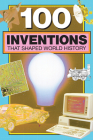 100 Inventions That Shaped World History By Bill Yenne Cover Image