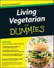 Living Vegetarian for Dummies By Suzanne Havala Hobbs, Michael F. Jacobson (Foreword by) Cover Image