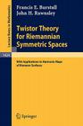 Twistor Theory for Riemannian Symmetric Spaces: With Applications to Harmonic Maps of Riemann Surfaces (Lecture Notes in Mathematics #1424) Cover Image
