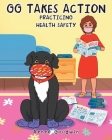 GG Takes Action: Practicing Health Safety Cover Image