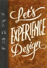 Let's Experience Design By Mark Wee, Ken Yuktasevi Cover Image
