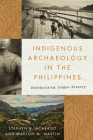 Indigenous Archaeology in the Philippines: Decolonizing Ifugao History By Stephen Acabado, Marlon Martin Cover Image