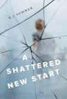 A Shattered New Start By K. J. Sommer Cover Image