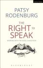 The Right to Speak: Working with the Voice (Performance Books) By Patsy Rodenburg Cover Image