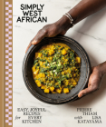 Simply West African: Easy, Joyful Recipes for Every Kitchen: A Cookbook Cover Image
