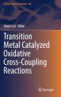 Transition Metal Catalyzed Oxidative Cross-Coupling Reactions (Lecture Notes in Chemistry #102) Cover Image