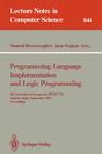 Programming Language Implementation and Logic Programming: 6th International Symposium, Plilp '94, Madrid, Spain, September 14 - 16, 1994. Proceedings (Lecture Notes in Computer Science #844) By Manuel Hermenegildo (Editor), Jaan Penjam (Editor) Cover Image