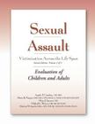 Sexual Assault Victimization Across the Life Span, Second Edition, Volume 2: Evaluation of Children and Adults Cover Image