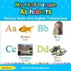 My First Basque Alphabets Picture Book with English Translations: Bilingual Early Learning & Easy Teaching Basque Books for Kids By Amaya S Cover Image
