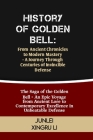History of Golden Bell: From Ancient Chronicles to Modern Mastery - A Journey Through Centuries of Invincible Defense: The Saga of the Golden Cover Image
