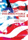 The Insurmountable Edge Book Three: A Story in Three Books By Thomas Goodfellow Cover Image